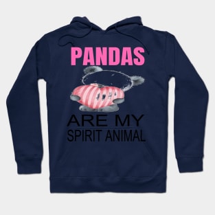 Pandas are my spirit animal Hoodie